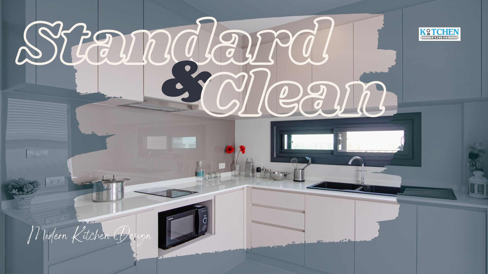 Standard & Clean Modern Kitchen ครัวบานเรียบสไตล์โมเดิร์น, ชุดครัวบิ้วอิน, ครัวไทย, ชุดครัวตัวแอล, ครัวหน้าบานเรียบ, ชุดครัวกันน้ำกันปลวก, Cementboard, HMR, ชุดครัวสไตล์โมเดิร์น, ชุดครัวคิทเช่นฟอร์ม, Kitchenform,